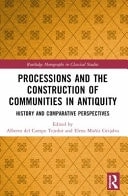 Coberta de Processions and the Construction of Communities in Antiquity History and Comparative Perspectives