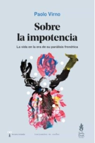 Coberta de Sobre la impotencia. La vida en la era de su parálisis frenética