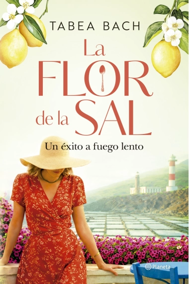 Cubierta de La flor de la sal. Un éxito a fuego lento — Tabea Bach