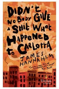 Cubierta de Didn't Nobody Give a Shit What Happened to Carlotta: A novel