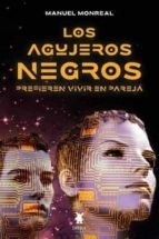 Cubierta de LOS AGUJEROS NEGROS PREFIEREN VIVIR EN PAREJA