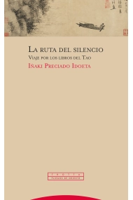 Cubierta de La ruta del silencio. Viaje por los libros del Tao