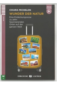 Cubierta de Wunder der Natur. Eine Endeckungsreise zu zehn faszinierenden Orten auf der ganzen Welt