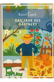 Cubierta de Karel Capek: Das Jahr des Gärtners. Vollständige Neuausgabe