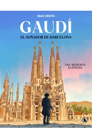 Cover von Gaudí: el soñador de Barcelona. Una biografía ilustrada