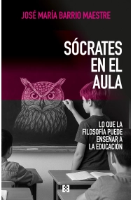 Cover of Sócrates en el aula. Lo que la filosofía puede enseñar a la educación