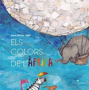 Cubierta de Els colors de l'Àfrica — Anna Obiols Llopart y Subi