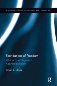 Coberta de Foundations of Freedom Welfare-Based Arguments Against Paternalism