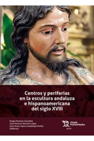Cubierta de Centros y periferias en la escultura andaluza e hispanoamericana del siglo XVIII