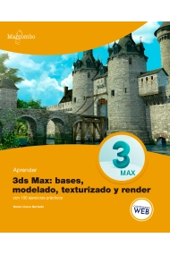 Cubierta de Aprender 3ds MAX: bases, modelado, texturizado y render