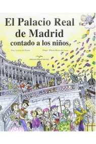 Cubierta de El Palacio Real de Madrid contado a los niños