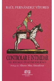 Cubierta de Controlar e intimidar. El riesgo postmoderno