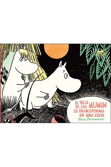 Coberta de El valle de los mumin se transforma en una selva — Tove Jansson