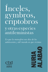 Cubierta de Ínceles, gymbros, criptobros y otras especies antifeministas