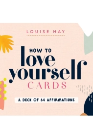 Cover von How to Love Yourself Cards: Self-Love Cards with 64 Positive Affirmations for Daily Wisdom and Inspiration