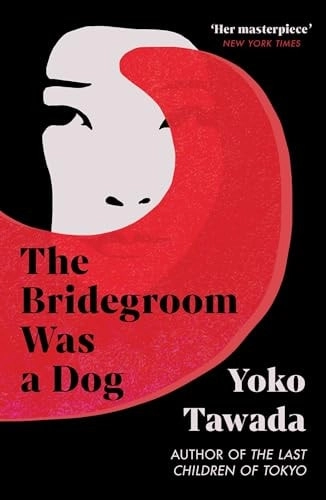 Cover von The Bridegroom Was A Dog — Yoko Tawada