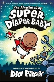 Cubierta de The Adventures of Super Diaper Baby Colour Edition