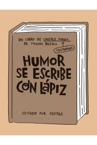 Cubierta de Humor se escribe con lápiz
