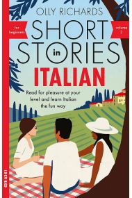 Cover of Short Stories in Italian for Beginners - Volume 2: Read for pleasure at your level, expand your vocabulary and learn Italian the fun way 