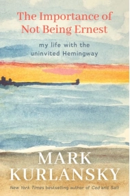 Coberta de Importance of Not Being Ernest: My Life with the Uninvited Hemingway (A unique Ernest Hemingway biography, Gift for writers)