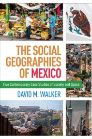 Cover von Social Geographies of Mexico: Five Contemporary Case Studies of Society and Space