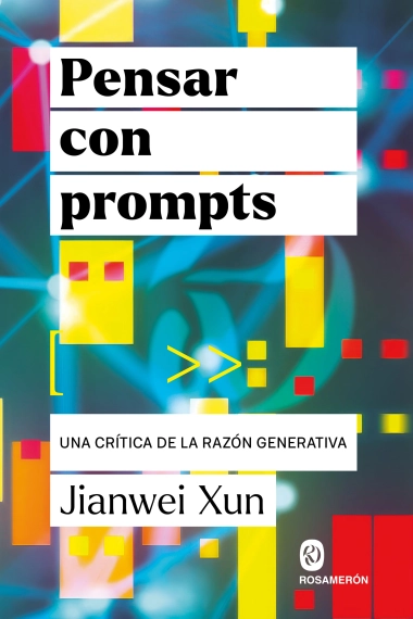 Coberta de Pensar con Prompts. Una crítica de la razón generativa — Jianwei Xun