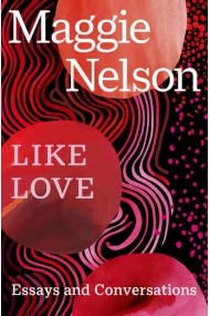 Cover von Like Love: Essays and Conversations
