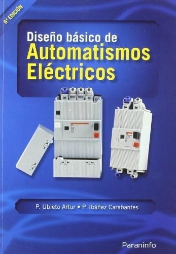 Coberta de Diseño básico de automatismos eléctricos — Pedro Ubieto Artur i Pedro Ibañez Carabantes