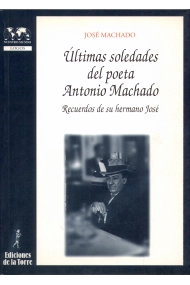 Cubierta de Últimas soledades del poeta Antonio Machado. Recuerdos de su hermano José
