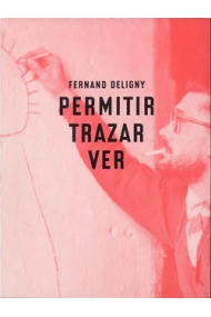 Cubierta de Fernand Deligny, Permitir, trazar, ver