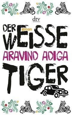 Cover von Der weisse Tiger — Aravind Adiga