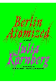 Coberta de Berlin Atomized A Novel