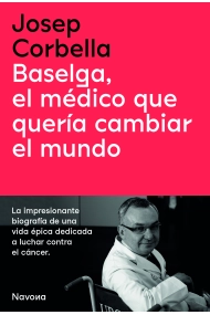 Coberta de Baselga, el médico que quería cambiar el mundo