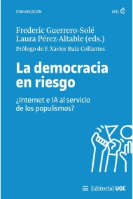 Cubierta de La democracia en riesgo. ¿Internet e IA al servicio de los populismos?