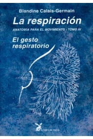 Cubierta de La respiración. Anatomía para el movimiento. Vol IV. El gesto respiratorio