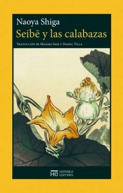 Cubierta de Seibe y las calabazas — Naoya Shiga