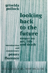 Cover von Looking Back to the Future Essays on Art, Life and Death