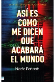 Cubierta de Así es como me dicen que acabará el mundo