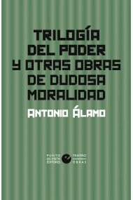 Cubierta de Trilogía del poder y otras obras de dudosa moralidad