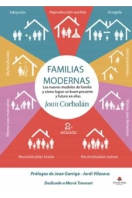 Coberta de FAMILIAS MODERNAS Los nuevos modelos de familia y cómo lograr un buen presente y futuro en ellas