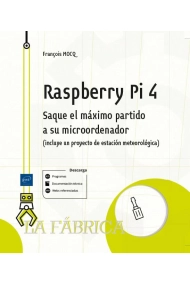 Cubierta de Raspberry Pi 4 - Saque el máximo partido a su microordenador (incluye un proyecto de estación meteorológica)