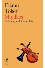 Cubierta de Shpilkes. Refranes y maldiciones Ídish