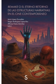Cubierta de Remake o el eterno retorno de las estructuras narrativas en el cine contemporáneo