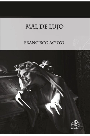Coberta de Mal de lujo — Francisco Acuyo Donaire