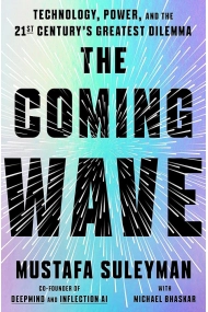Cubierta de The Coming Wave: Technology, Power, and the Twenty-first Century's Greatest Dilemma