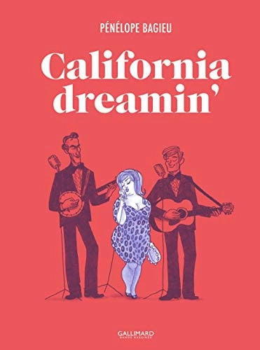 Coberta de CALIFORNIA DREAMIN NOUV — Penélope Bagieu