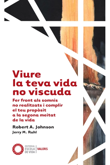 Cubierta de Viure la teva vida no viscuda — Robert A. Johnson y Jerry M. Ruhl