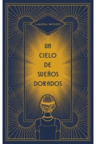 Cubierta de Un cielo de sueños dorados
