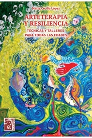 Coberta de Arteterapia y resiliencia. Técnicas y talleres para todas las edades