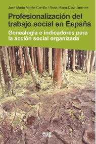 Cover von Profesionalización del Trabajo Social en España. genealogía e indicadores para la acción social organizada
